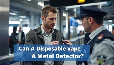 Czy jednorazowe Vape może wywołać detektor metalu?